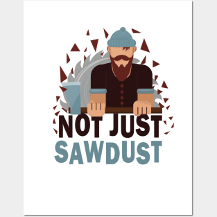 Not just Sawdust Posters and Art